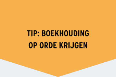 Boekhouding op orde krijgen Boekhouding op orde krijgen