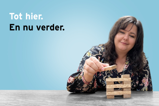 Inspirerende verhalen uit onze campagne Tot hier En nu verder